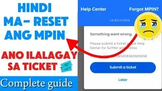 Gcash can't reset MPIN | Submit ticket 
