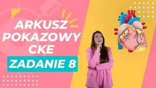 Arkusz pokazowy CKE Marzec 2022 - Zadanie 8 układ krwionośny