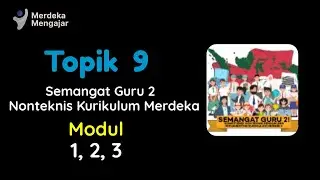 Jawaban Post test || Topik 9 Semangat guru 2, Nonteknis Kurikulum Merdeka || Modul 1,2 & 3