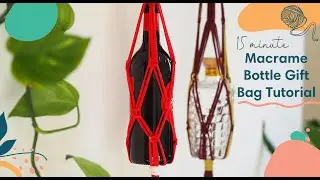 TUTORIAL 〰 Macrame Wine Tote Tutorial