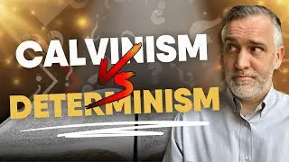 Calvinism VS Determinism: Is There A Difference? | Leighton Flowers | Soteriology 101
