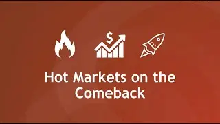 Hot Markets on the Comeback