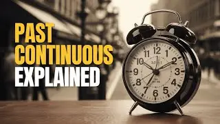 Past Continuous Tense: Actions at a Specific Past Time (B1-C1)