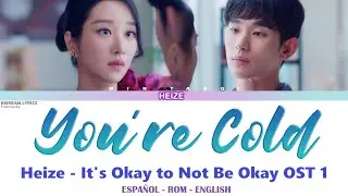 Heize – You’re Cold | It’s Okay to Not Be Okay OST 1 | Lyrics: Español - Rom - English