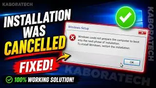 Windows installation was cancelled : Fix