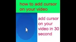 how to add cursor in our video