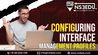 Configuring Interface Management Profiles: A Step-by-Step Tutorial | NS3EDU | 