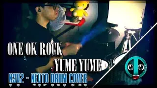 YUME YUME - ONE OK ROCK (N3V2-Nevto Drum cover)
