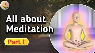 All about Meditation Part 1 | How to do meditation in English