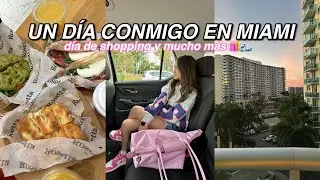 UN DÍA CONMIGO EN MIAMI 🛍️🇺🇸🌊