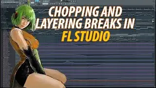 Making DnB/Breakcore in FL Studio: Chopping up Breaks