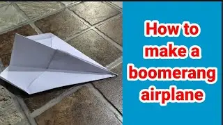 How to make a boomerang airplane