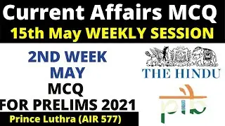15 May | 2nd Week Current Affairs MCQs [The Hindu | Prince Luthra (AIR 577) | UPSC UPPCS EPFO]