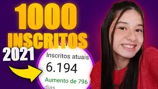 COMO CONSEGUIR OS PRIMEIROS MIL INSCRITOS NO YOUTUBE EM 2021