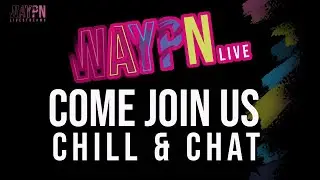 WAYPN Chat and Chill Conversation Paint along!