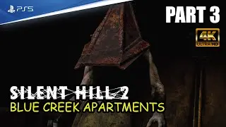 Silent Hill 2 Remake Gameplay Walkthrough Part 3 - Blue Creek Apartments (4K PS5) No Commentary