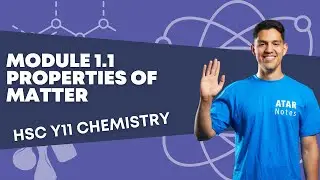 Module 1.1: Properties of Matter | HSC Year 11 Chemistry
