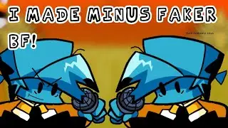 Making Minus Faker BF (Version 2!)