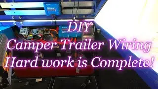 DIY Camper Trailer Wiring.  Hard work is Complete!