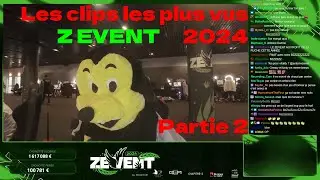 Les CLIPS les plus vus du Z EVENT 2024 - Partie 2