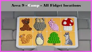 Camp - Area 9 - Finding all 8 Fidgets - Epic Fidget Hunt 2 [Pop It] [Roblox]