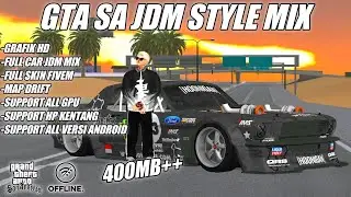 GTA SA FULL JDM STYLE MIX HIGH VERSION NEW ‼️ GTA SA FULL JDM TERBARU 2024