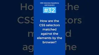 CSS Selectors matched against the elements by  browser | CSS Interview Questions & Answers Part - 32