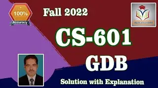 CS601 GDB Solution Fall 2022 || CS601 GDB solution 2022 100% Perfect Solution by Sohail