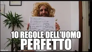 LE 10 REGOLE DELL'UOMO PERFETTO