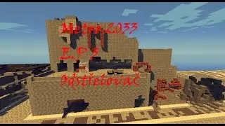 Metro 2033 │E.P 3 │Odstřelovač│Český Minecraft serial CZ/SK/HD (LNP)(Pozastavené)
