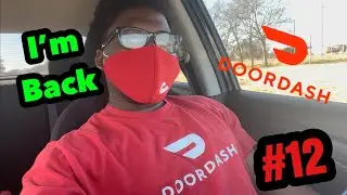 DOORDASH VLOG #12 IM BACK