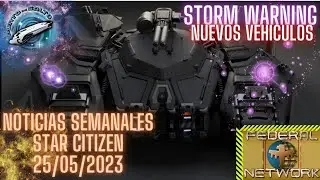 NOTICIAS SEMANALES STAR CITIZEN ESPAÑLOL | STORM WARNING  #StarCitizen