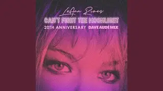 Can't Fight The Moonlight (Dave Audé Radio Mix)