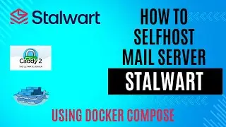 How to self-host Stalwart Mail Server using docker-compose behind Caddy Reverse Proxy