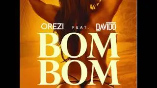 Orezi -Bombom Ft Davido