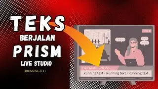 Cara Membuat Running Teks di Prism Live Studio - Teks Berjalan Bergerak