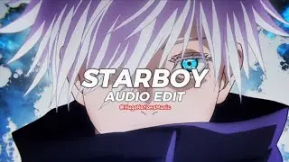 starboy - the weeknd [edit audio]