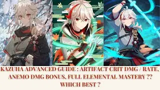 Kazuha Advanced Artifacts Build & Comparison  - CRIT, Elemental Mastery, Anemo DMG bonus Explained