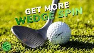 How to Get More Spin with your Wedges