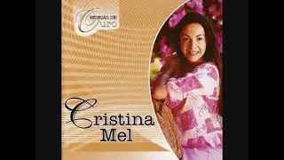 Cristina Mel - Seleção de Ouro / ano 2003