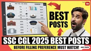 SSC CGL 2025 Best Posts & Post Preference | Complete Guide Before Filling Form- Rohit Tripathi