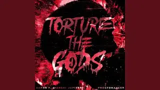 Torture The Gods