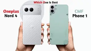 Oneplus Nord 4 vs CMF Phone 1