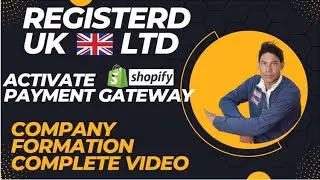 How to Registered UK LTD and Company Formation complete setup | How to Activate Shopify Payment Gate