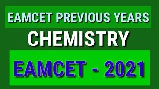 EAMCET PREVIOUS YEARS || CHEMISTRY EAMCET 2021