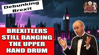 Brexiteers Still Talking About Upper Hands