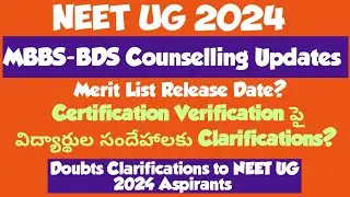 NEET UG 2024, MBBS-BDS Counselling Updates, Certificate Verification పై సందేహాలు సమాధానం