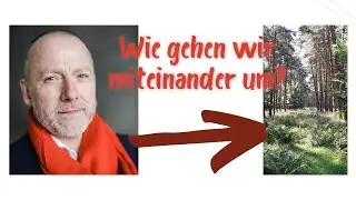 Wie gehen wir miteinander um?