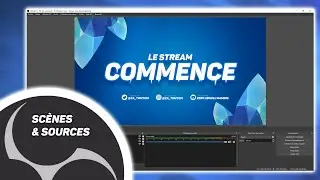Tuto OBS Pour Débutant (1) Créer une Scène, Ajouter une Webcam, Installer un Overlay
