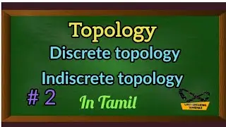 Discrete and Indiscrete topology| Definition with example|Tamil explanation|Limit breaking tamizhaz